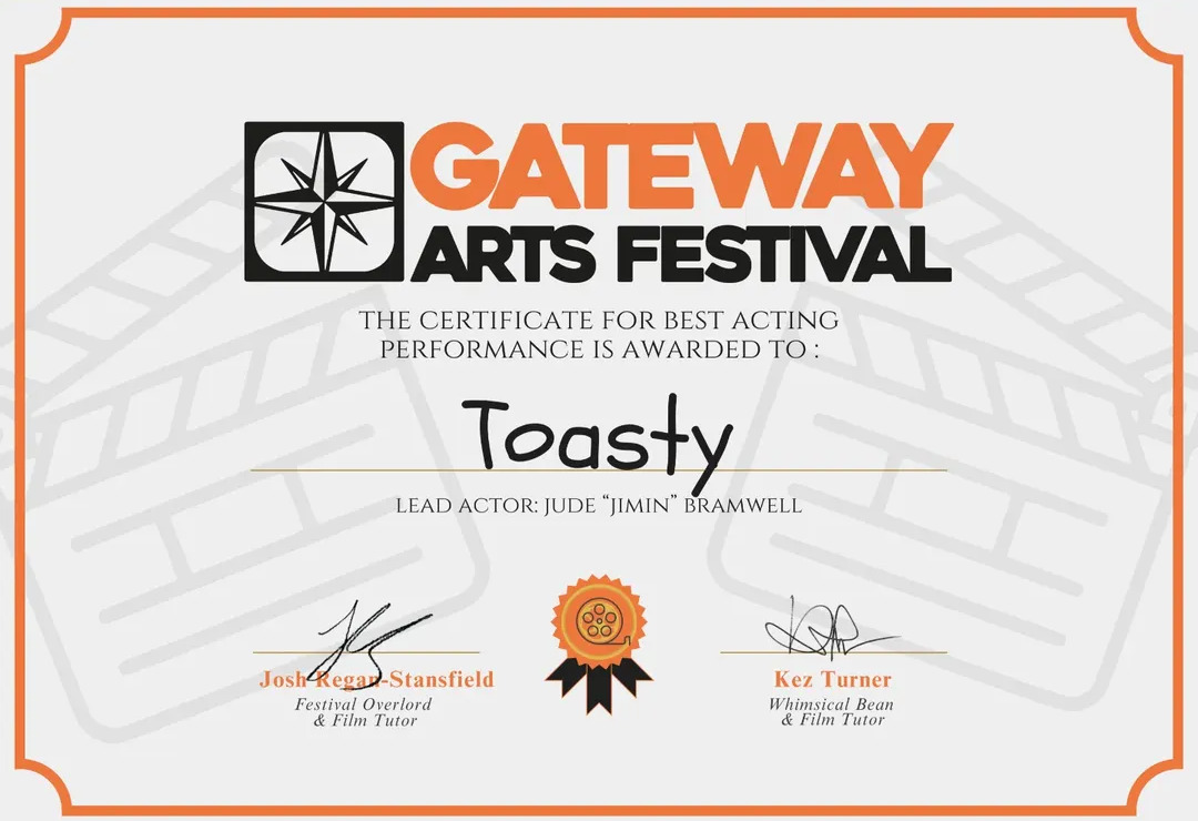 Gateway Arts Festival 2026 certificate for Best Acting Performance, awarded to Toasty, Lead Actor Jude Bramwell